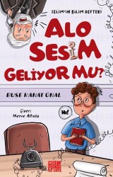 Alo Sesim Geliyor mu? - Selim’in Bilim Defteri - Aile Yayınları