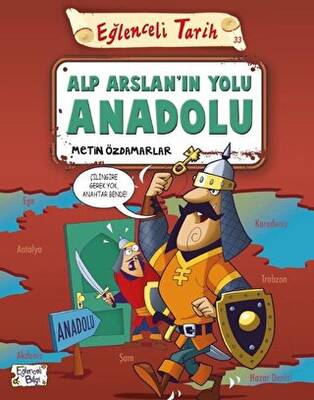 Alp Arslan`ın Yolu Anadolu - Eğlenceli Tarih - 1