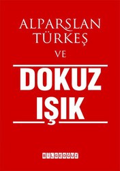 Alparslan Türkeş ve Dokuz Işık - Bilgeoğuz Yayınları