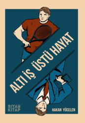 Altı İş Üstü Hayat - Siyah Kitap