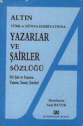 Altın Yazarlar ve Şairler Sözlüğü Türk ve Dünya Edebiyatında - 1