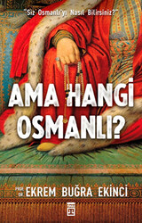 Ama Hangi Osmanlı? - 1