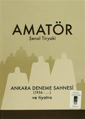 Amatör - Ankara Deneme Sahnesi 1956-... ve Tiyatro - 1