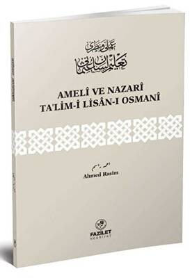 Ameli ve Nazari Ta’lim-i Lisan-ı Osmani - 1