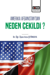 Amerika Afganistan`dan Neden Çekildi? - 1