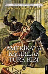 Amerika’ya Kaçırılan Türk Kızı - Dorlion Yayınları