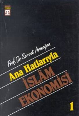 Ana Hatlarıyla İslam Ekonomisi - 1