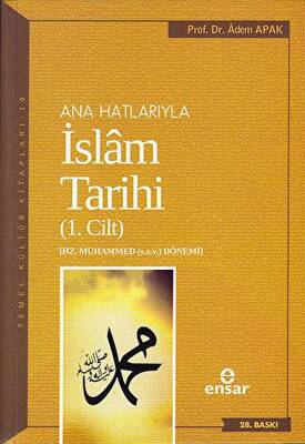 Ana Hatlarıyla İslam Tarihi 1. Cilt - 1