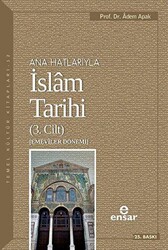 Ana Hatlarıyla İslam Tarihi 3. Cilt - 1