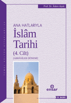 Ana Hatlarıyla İslam Tarihi 4. Cilt - 1