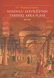 Anadolu Aleviliği’nin Tarihsel Arka Planı - 1