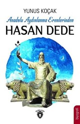 Anadolu Aydınlanma Erenlerinden Hasan Dede - 1
