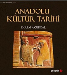Anadolu Kültür Tarihi - 1