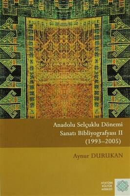 Anadolu Selçuklu Dönemi Sanatı Bibliyografyası 2 - 1