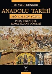 Anadolu Tarihi M.Ö. 5. M.S. 15. Yüzyıl - 1
