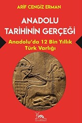 Anadolu Tarihinin Gerçeği - 12 Bin Yıllık Türk Varlığı - 1