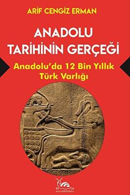 Anadolu Tarihinin Gerçeği - 12 Bin Yıllık Türk Varlığı - 1