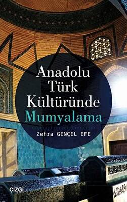 Anadolu Türk Kültüründe Mumyalama - 1