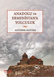 Anadolu ve Ermenistan`a Yolculuk - 1