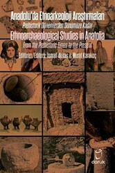 Anadolu`da Etnoarkeoloji Araştırmaları - Ethnoarchaeological Studies in Anatolia - 1