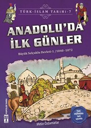 Anadolu’da İlk Günler - Türk - İslam Tarihi 7 - 1