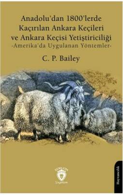 Anadolu’dan 1800’lerde Kaçırılan Ankara Keçileri ve Ankara Keçisi Yetiştiriciliği -Amerika’da Uygulanan Yöntemler- - 1