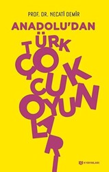 Anadolu’dan Türk Çocuk Oyunları - 1