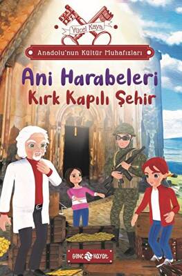 Anadolu’nun Kültür Muhafızları - 8 Ani Harabeleri - 1