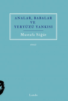 Analar, Babalar ve Yeryüzü Yankısı - 1