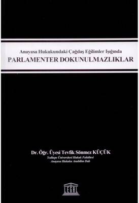 Anayasa Hukukundaki Çağdaş Eğilimler Işığında Parlamenter Dokunulmazlıklar - 1