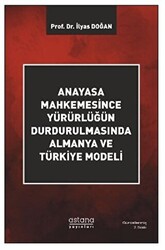 Anayasa Mahkemesince Yürürlüğün Durdurulmasında Almanya ve Türkiye Modeli - 1