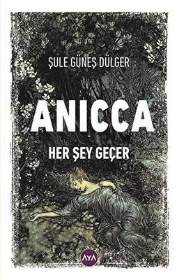 Anicca - Her Şey Geçer - 1