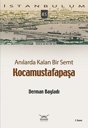 Anılarda Kalan Bir Semt Kocamustafapaşa - Heyamola Yayınları