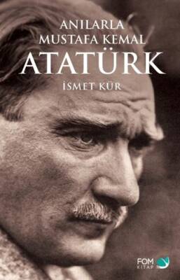 Anılarla Mustafa Kemal Atatürk - 1