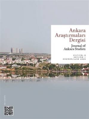 Ankara Araştırmaları Dergisi Cilt: 8 Sayı: 1 Haziran - Temmuz 2020 - 1