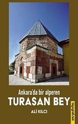 Ankara`da Bir Alperen Turasan Bey - 1