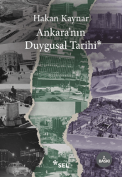 Ankara`nın Duygusal Tarihi - Sel Yayıncılık