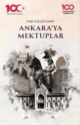 Ankara’ya Mektuplar - 1