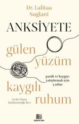 Anksiyete- Gülen Yüzüm Kaygılı Ruhum - Üçüncü Göz