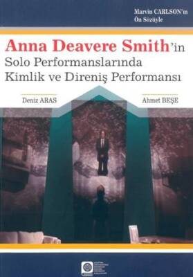 Anna Deavere Smith ‘in Solo Performanslarında Kimlik ve Direniş Performansı - 1