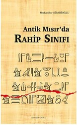 Antik Mısır’da Rahip Sınıfı - 1