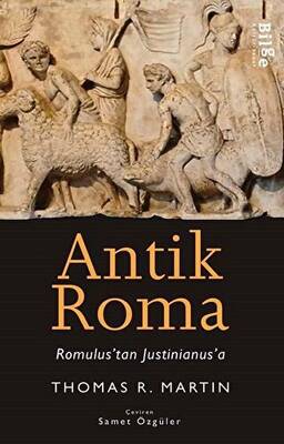 Antik Roma - Romulus`tan Justinianus`a - 1