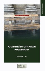 Apartheid`ı Ortadan Kaldırmak - Afrika Vakfı Yayınları