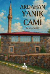 Ardahan Yanık Cami - Sonçağ Yayınları