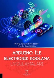 Arduino ile Elektronik Kodlama Uygulamaları - 1