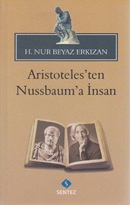 Aristoteles’ten Nussbaum’a İnsan - 1