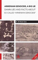 Armenian Genocide, A Big Lie Damn Lies and Facts About So-Called “Armenian Genocide” - 1