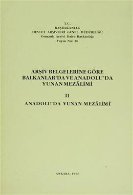 Arşiv Belgelerine Göre Balkanlar`da ve Anadolu`da Yunan Mezalimi 2 - 1