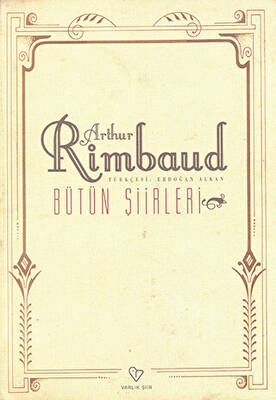 Arthur Rimbaud Bütün Şiirleri - 1