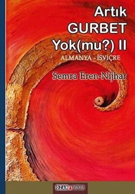 Artık Gurbet Yok mu-2: Das Gefühl in der Fremde zu sein gibt es nicht mehr Oder - 1